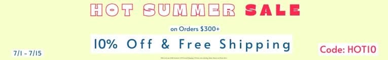 10%OFF & FREE SHIPPING ORDERS $300+