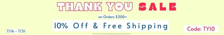 10%OFF & FREE SHIPPING ORDERS $300+